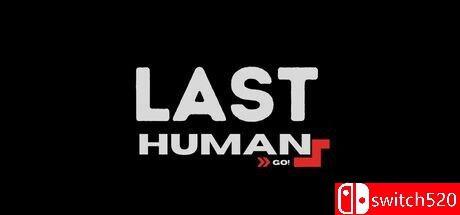 《最后的人类：冲刺！（The Last Human: GO!）》TENOKE镜像版[EN]