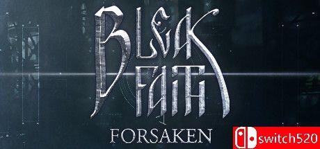 《枯瑟信仰：放逐者（Bleak Faith: Forsaken）》v4026544 Razor1911镜像版[EN]