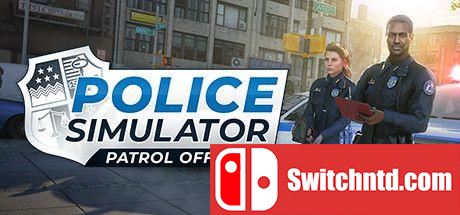 《警察模拟器：巡警（Police Simulator: Patrol Officers）》集成DLCs RUNE镜像版[CN/TW/EN]