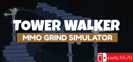 《塔楼行者：MMO磨练模拟器（Tower Walker: MMO Grind Simulator）》集成DLCs TENOKE镜像版[EN]