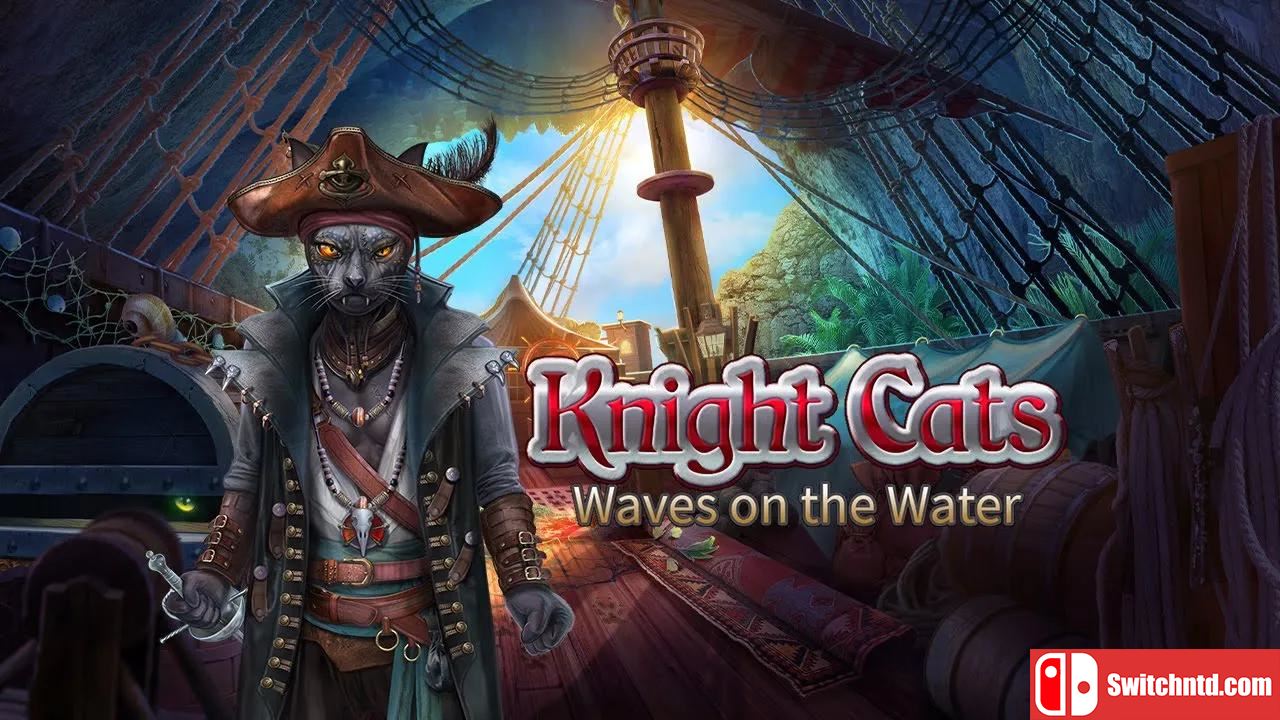 《骑士猫：波涛上的浪花（Knight Cats: Waves on the Water）》典藏版 RAZOR硬盘版[EN]