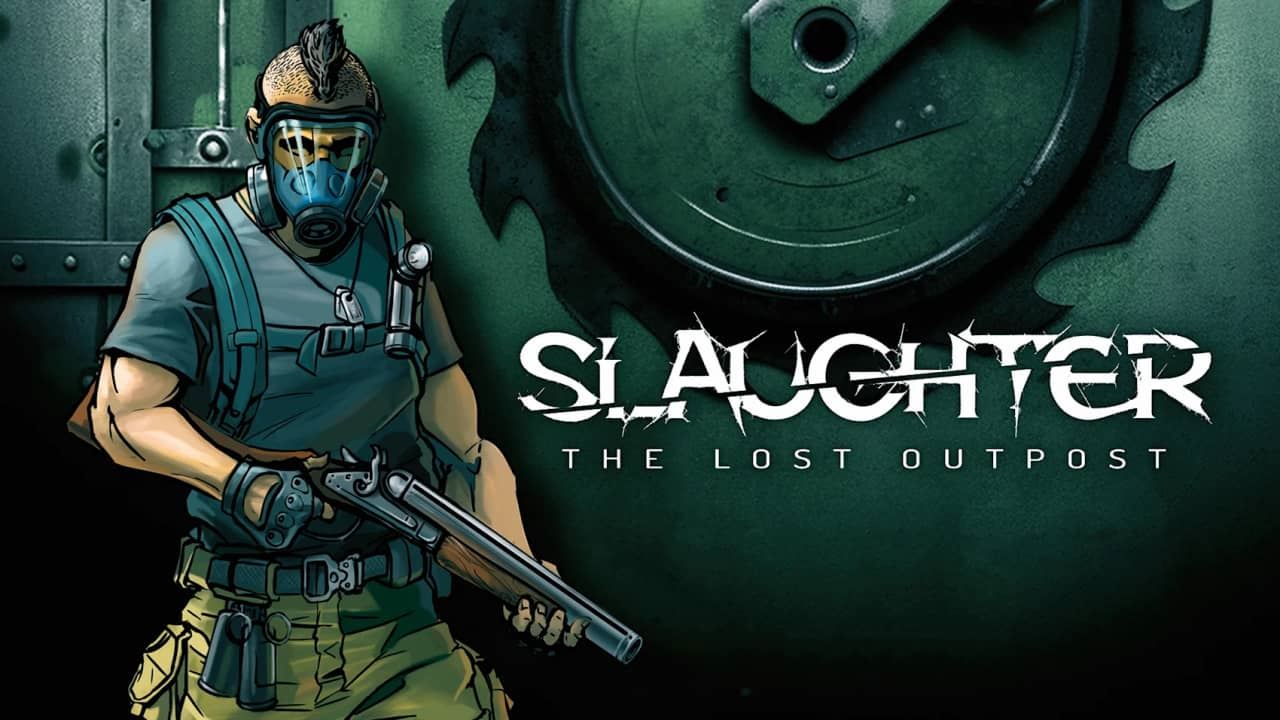 屠杀：失守的前哨站丨Slaughter: The Lost Outpost_0