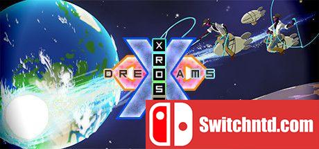 《超越梦想（Xross Dreams）》v1.37 TENOKE镜像版[EN]