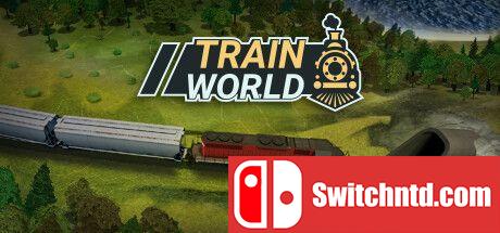 《列车世界（Train World）》TENOKE镜像版[EN]