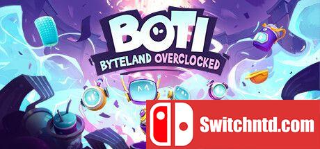 《波提：字节国度大冒险（Boti: Byteland Overclocked）》豪华版 官方中文 RUNE镜像版[CN/TW/EN]