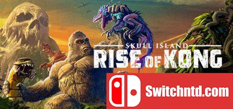 《骷髅岛：金刚崛起（Skull Island: Rise of Kong）》TENOKE镜像版[EN]