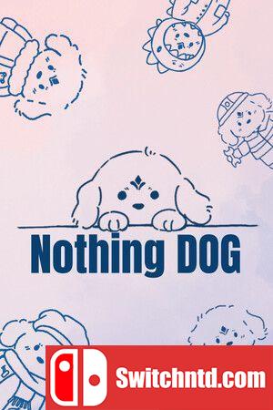 《没事儿小狗（Nothing Dog）》官方中文 TENOKE镜像版[CN/TW/EN/JP]