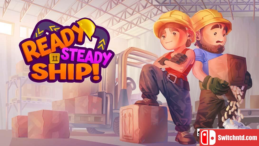 准备发货 赶紧送走 Ready, Steady, Ship!（1.1.0）金手指 金手指_0