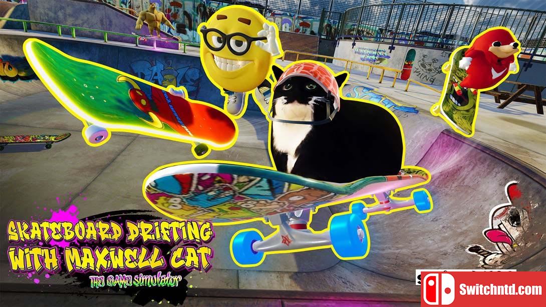 【美版】滑板漂流与麦克斯韦猫:游戏模拟器 Skateboard Drifting with Maxwell Cat: The Game Simulator 英语_0