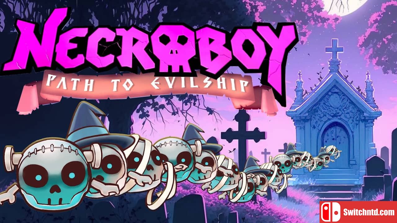 亡灵男孩：通往邪恶之路丨NecroBoy : Path to Evilship