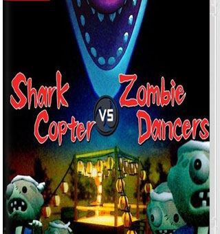 鲨鱼直升机VS霹雳舞僵尸 Shark Copter vs. Zombie Dancers_0