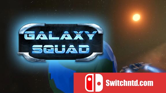 银河小队  Galaxy Squad_0