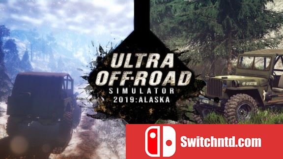 超越野模拟器2019：阿拉斯加  Ultra Off-Road 2019:Alaska_0