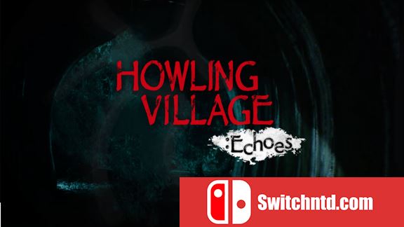 嚎叫村庄：回声/犬鸣村：回声 Howling Village Echoes_0