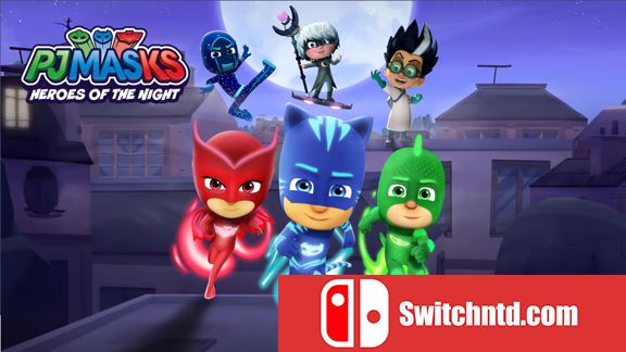 睡衣小英雄：黑夜英雄  PJ MASKS HEROES OF THE NIGHT_0