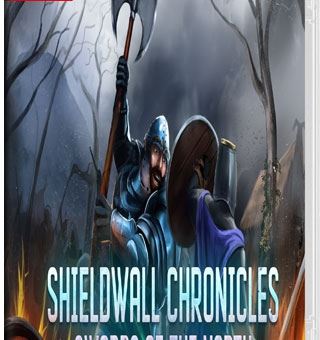 盾墙编年史：北境之剑 Shieldwall Chronicles Swords of the North_0