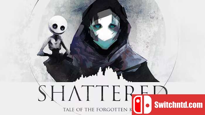 破碎：被遗忘的国王丨Shattered Tale of the Forgotten King_0