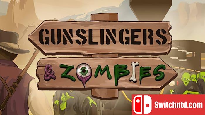 神枪手大战僵尸丨Gunslingers & Zombies_0