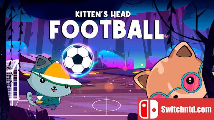 小猫头足球丨Kitten’s Head Football_0