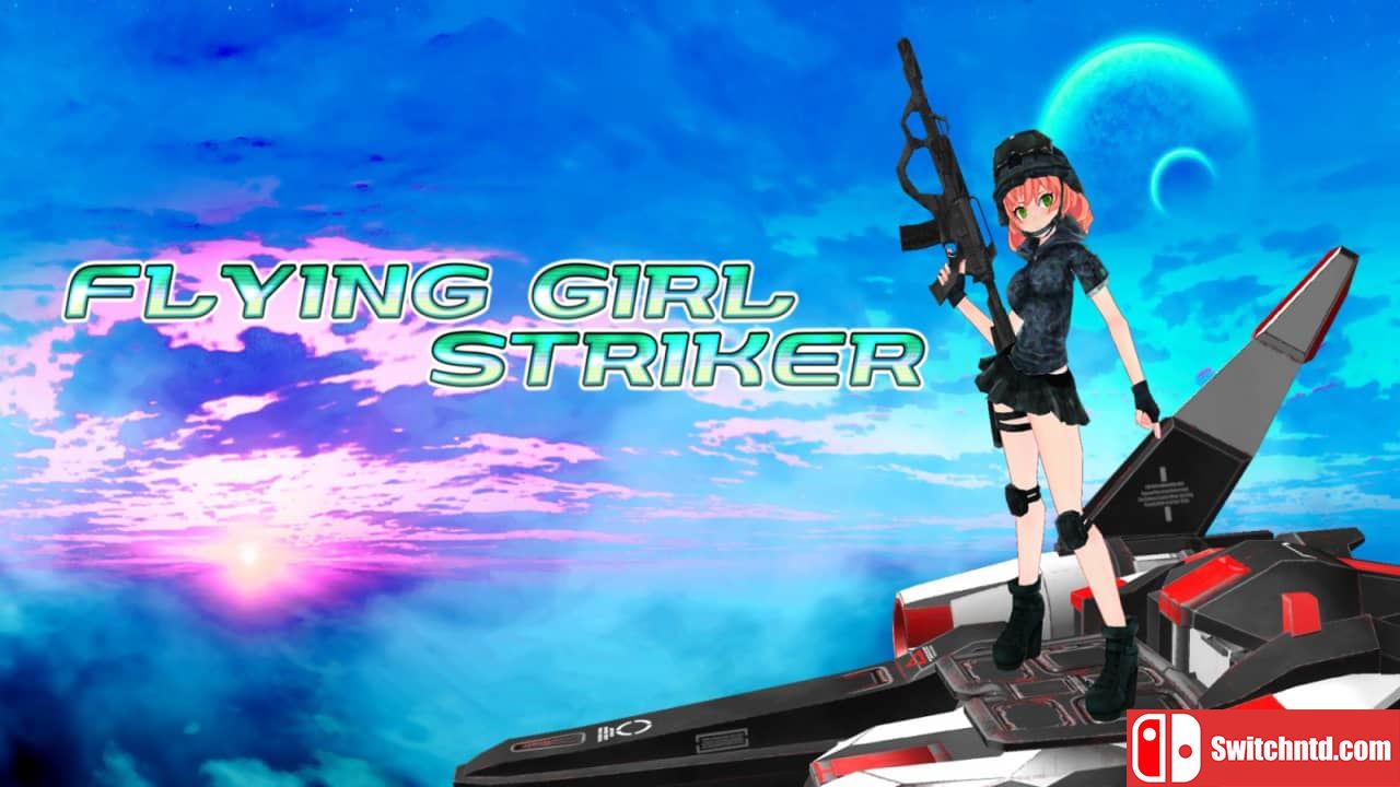 飞女前锋丨FLYING GIRL STRIKER_0