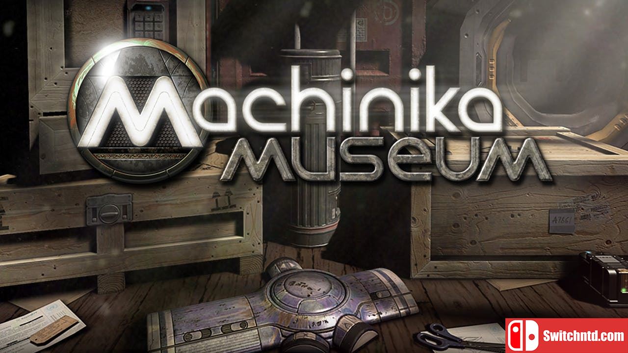 异星装置博物馆丨Machinika Museum_0