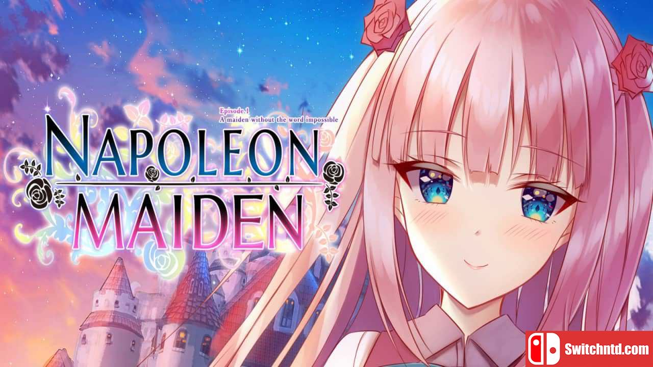 拿破仑少女：第一章 – 全能少女丨Napoleon Maiden: Episode 1 – A maiden without the word impossible_0