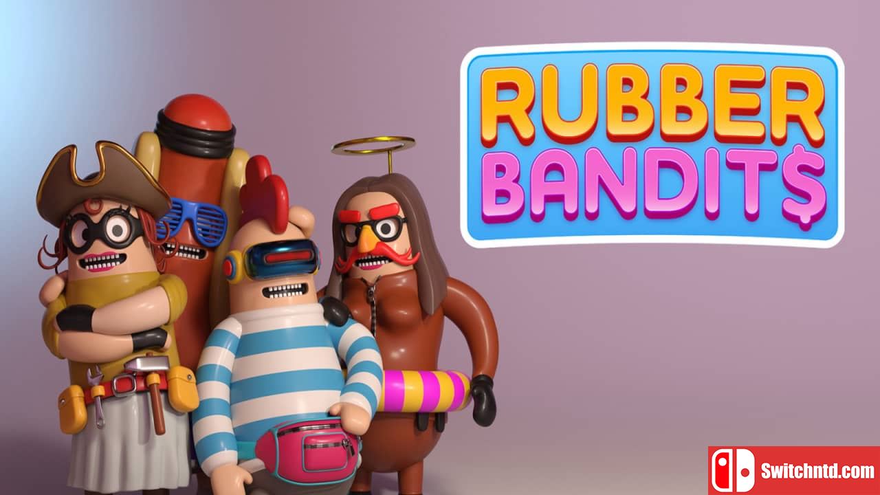 橡胶强盗丨Rubber Bandits_0