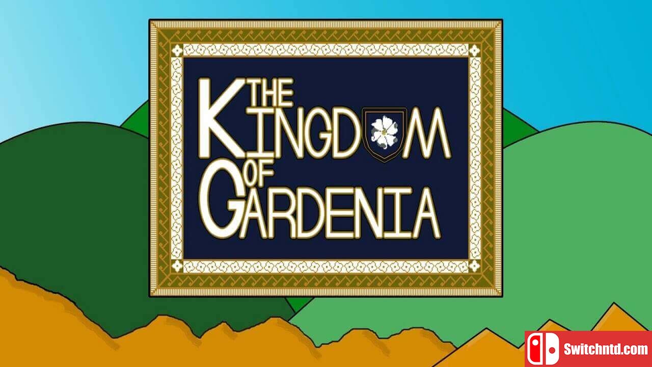 嘉德尼亚王国丨The Kingdom of Gardenia_0