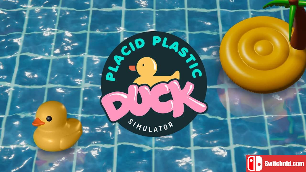 小黄鸭模拟器丨Placid Plastic Duck Simulator_0