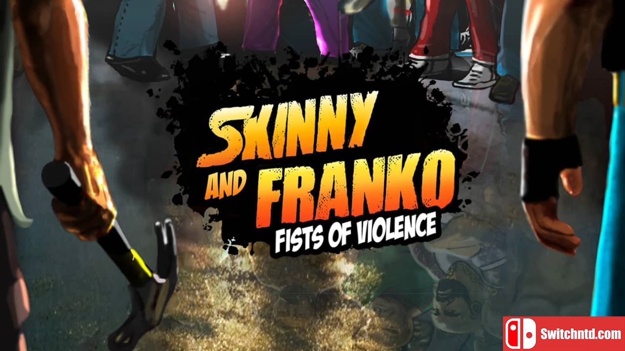 斯奇尼与弗兰科 暴力之拳丨Skinny & Franko: Fists of Violence_0