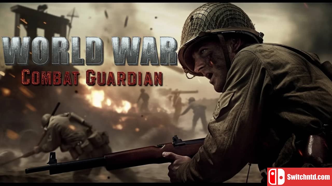 世界大战 战斗守护者丨World War: Combat Guardian_0