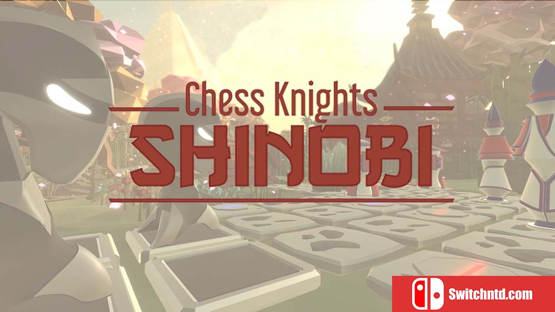 国际象棋骑士：忍者 Chess Knights: Shinobi 英语_0