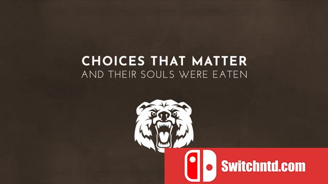 重要的选择  Choices That Matter; And Their Souls Were Eaten_0