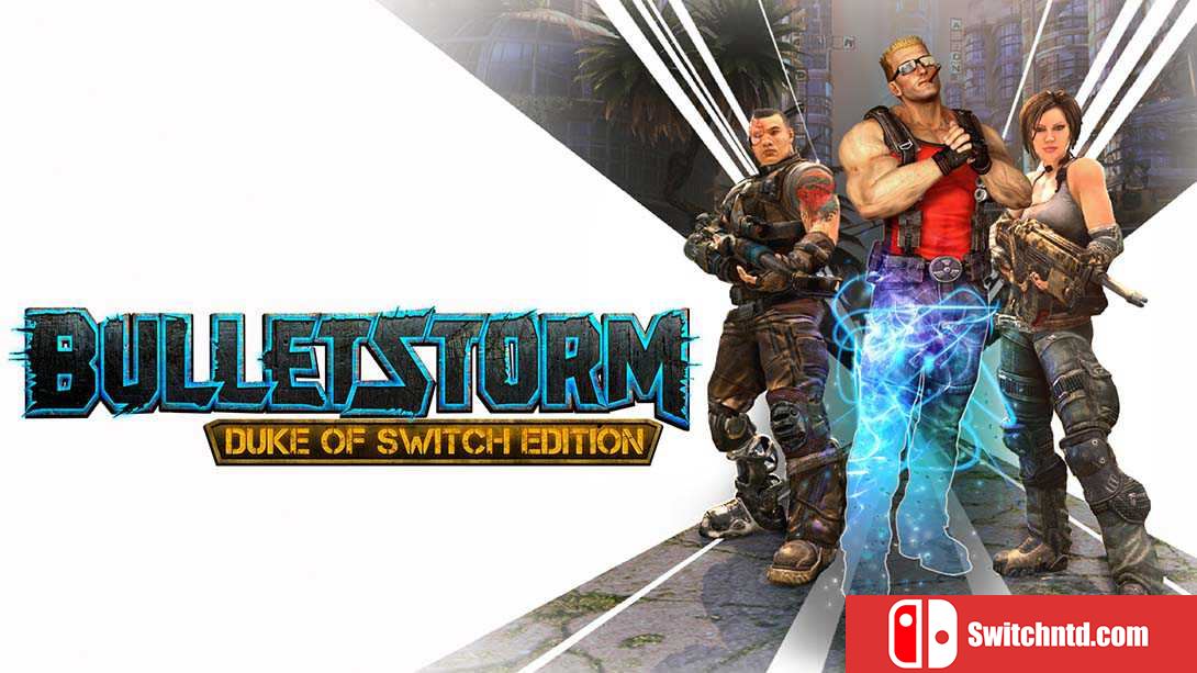 子弹风暴：公爵版丨Bulletstorm: Duke of Switch Edition_0