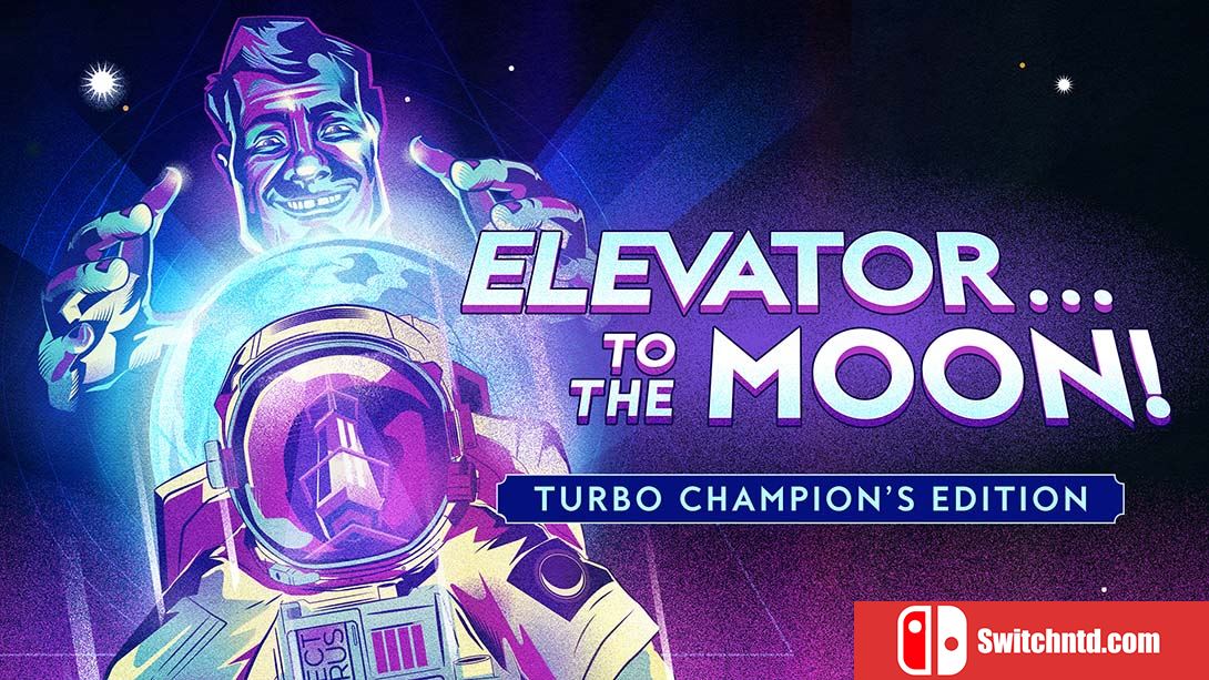 登月电梯冠军加速版 Elevator to the Moon Turbo Champions Edition _0