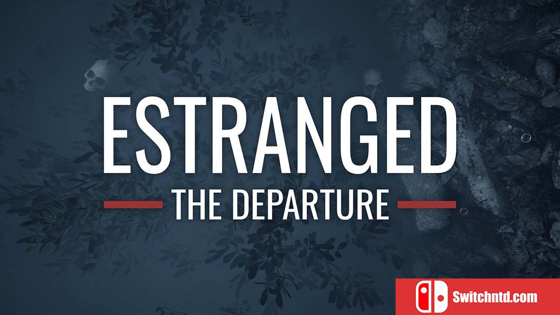 疏远：出发 Estranged：The Departure 中文_0