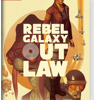 勇闯银河系：不法之徒 Rebel Galaxy Outlaw_0