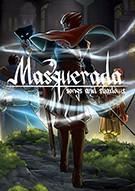 化妆舞会：歌与影 Masquerada: Songs and Shadows