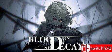 《血之消亡（Bloodecay）》Unleashed硬盘版[CN/EN]