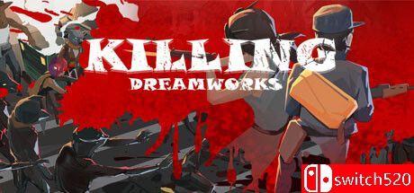 《杀戮梦工厂（KILLING DREAMWORKS）》TENOKE镜像版[CN/EN]