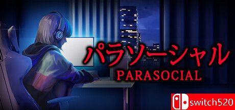 《Parasocial（Parasocial）》官方中文 TENOKE镜像版[CN/TW/EN/JP]