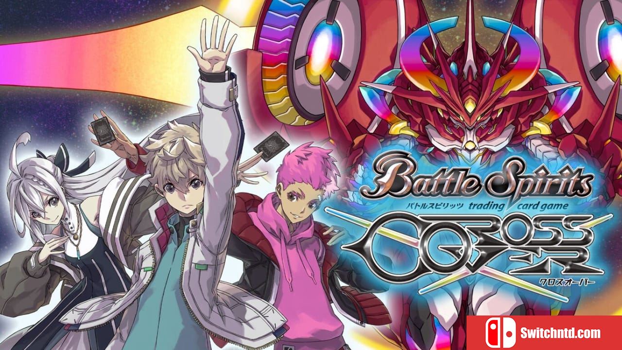 战斗之魂 交错丨Battle Spirits CrossOver_0