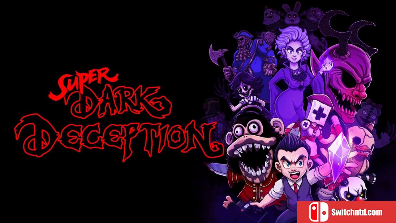 超级黑暗欺骗丨Super Dark Deception_0