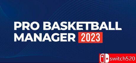 《职业篮球经理2023（Pro Basketball Manager 2023）》官方中文 SKIDROW镜像版[CN/TW/EN]_0