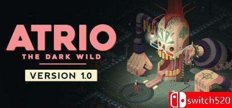 《阿特里奥：黑暗的荒野（Atrio: The Dark Wild）》官方中文 集成快速运行升级 P2P硬盘版[CN/TW/EN/JP]_0