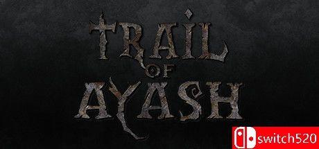 《阿亚什的足迹（Trail of Ayash）》Early Access P2P硬盘版[EN]_0