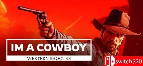 《我是牛仔：西部射手（I'm a cowboy: Western Shooter）》TENOKE镜像版[EN]_0