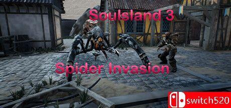 《灵魂之地3：蜘蛛入侵（Soulsland 3: Spider Invasion）》TENOKE镜像版[EN]