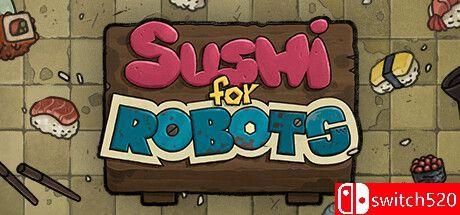 《寿司机器人（Sushi For Robots）》v1.003 OUTLAWS硬盘版[EN]