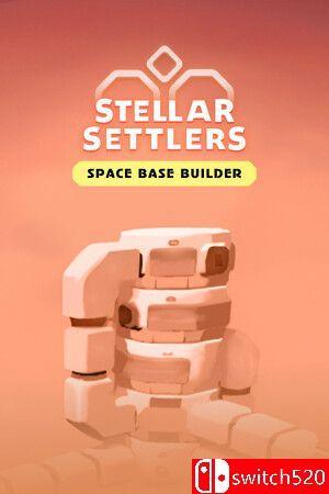 《异星开拓者：太空基地建造（Stellar Settlers: Space Base Builder）》TENOKE镜像版[CN/EN]